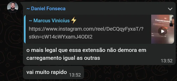 Daniel Fonseca no grupo de membros: o mais legal que essa extensão não demora em carregamento igual as outras. Vai muito rapido.